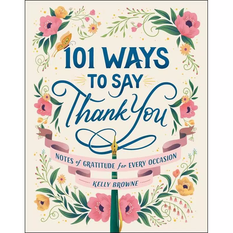 101 Ways to Say Thank You by Kelly Browne
