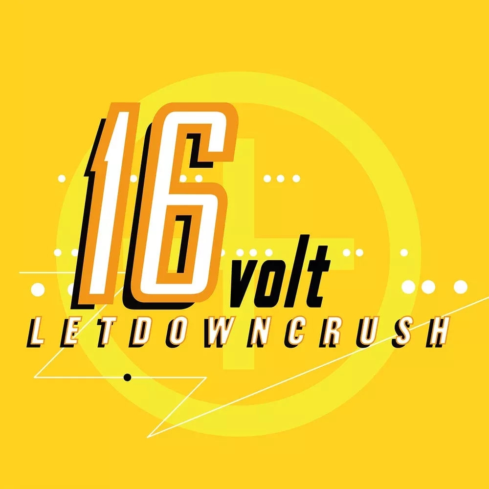 16volt - Letdowncrush LP (Aniv) (Preorder: Ships October 9, 2026)