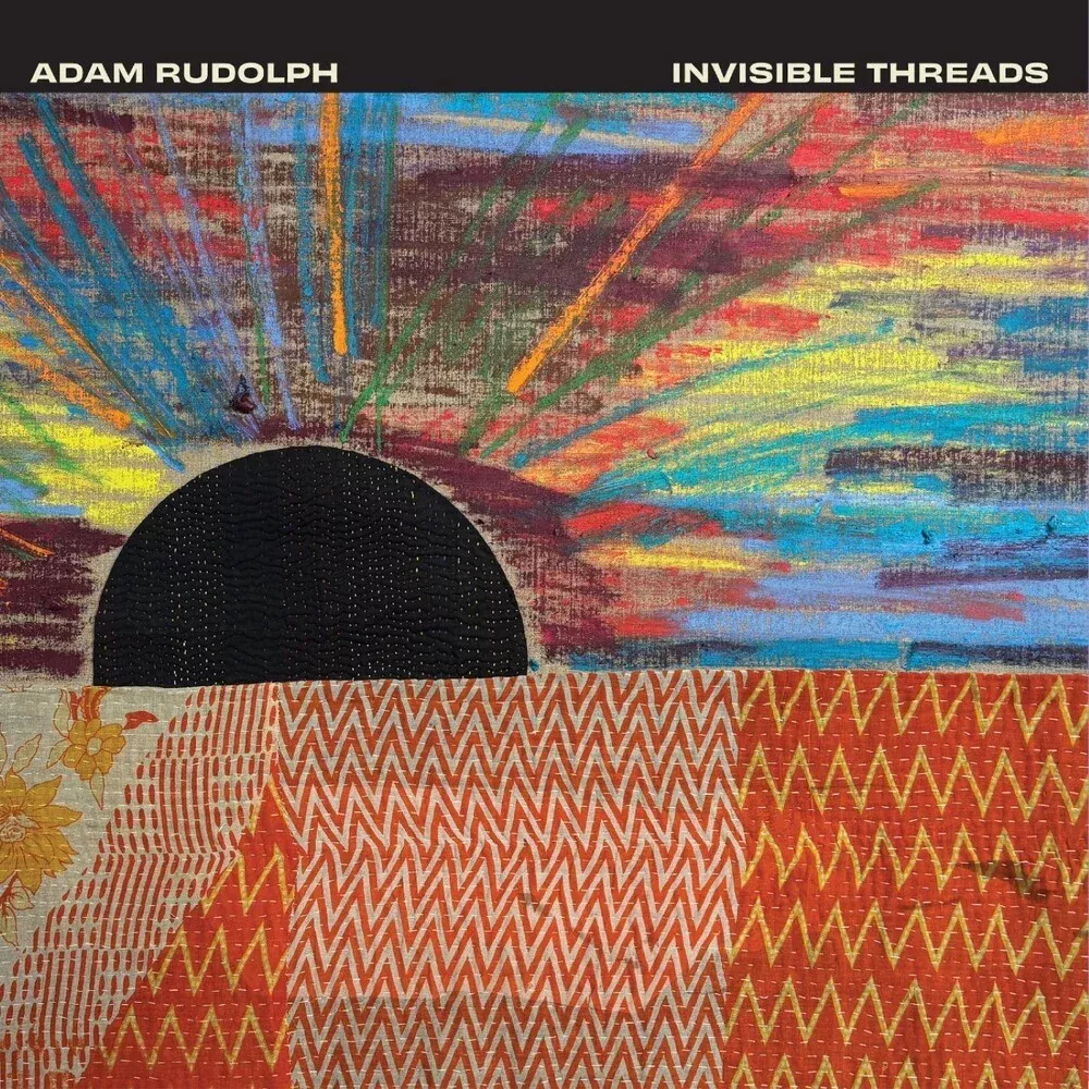 Adam Rudolph - Invisible Threads CD (Preorder: Ships September 18, 2026)